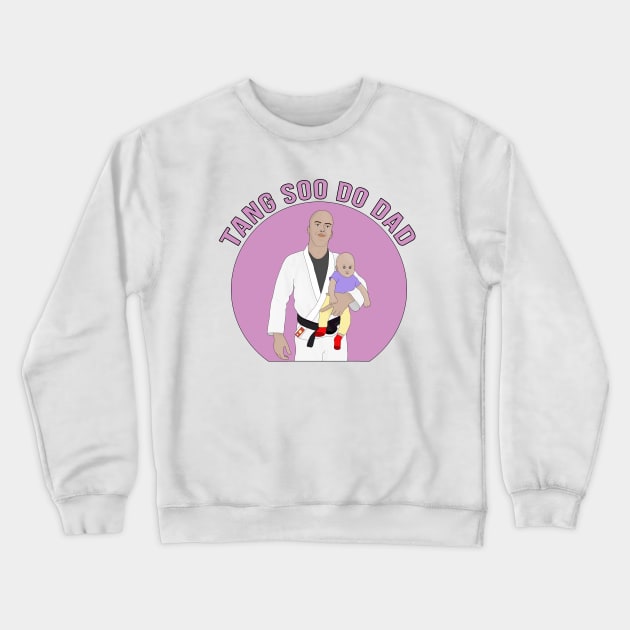 Tang Soo Do Dad Crewneck Sweatshirt by DiegoCarvalho